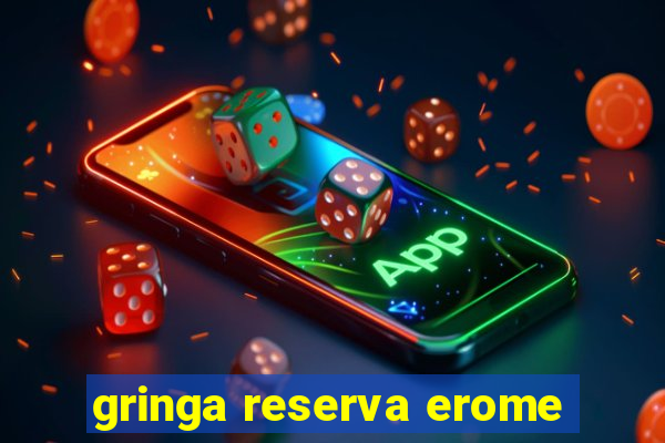 gringa reserva erome